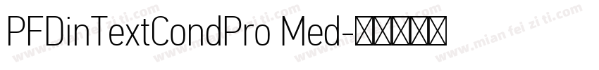 PFDinTextCondPro Med字体转换